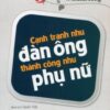 [Tải sách] Cạnh Tranh Như Đàn Ông, Thành Công Như Phụ Nữ PDF.