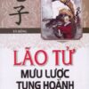[Tải sách] Lão Tử Mưu Lược Tung Hoành PDF.