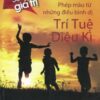 [Tải sách] Sống Có Giá Trị – Phép Màu Từ Những Điều Bình Dị: Trí Tuệ Diệu Kì PDF.