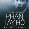 [Tải sách] Gương Chí Sĩ Phan Tây Hồ – Lịch Sử Toàn Biên PDF.