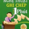 [Tải sách] Nghệ Thuật Ghi Chép Trong 1 Phút PDF.