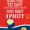 [Tải sách] Nâng Tầm Tư Duy Với Phương Pháp Ghi Nhớ 1 Phút PDF.