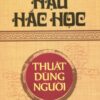 [Tải sách] Hậu Hắc Học – Thuật Dùng Người PDF.