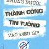 [Tải sách] Những Người Thành Công Tin Tưởng Vào Điều Gì? PDF.