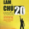 [Tải sách] Làm Chủ Tuổi 20 PDF.