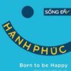 [Tải sách] Sống Để Hạnh Phúc PDF.