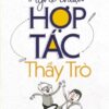 [Tải sách] Nghệ Thuật Hợp Tác Thầy Trò PDF.