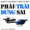 [Tải sách] Phải Trái Đúng Sai ( 2017) PDF.