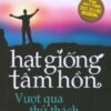 [Tải sách] Hạt Giống Tâm Hồn – Tập 9: Vượt Qua Thử Thách ( 2018) PDF.