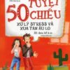 [Tải sách] 50 Tuyệt Chiêu Xử Lý Stress Và Xua Tan Âu Lo PDF.