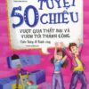 [Tải sách] 50 Tuyệt Chiêu Vượt Qua Thất Bại Và Vươn Tới Thành Công PDF.