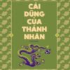 [Tải sách] Cái Dũng Của Thánh Nhân ( 2017) PDF.