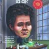 [Tải sách] Bộ Sách Chân Dung Những Người Thay Đổi Thế Giới – Marie Curie Là Ai? PDF.