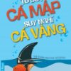 [Tải sách] Tư Duy Cá Mập Suy Nghĩ Cá Vàng PDF.