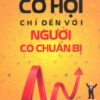 [Tải sách] Cơ Hội Chỉ Đến Với Người Có Chuẩn Bị ( 2016) PDF.