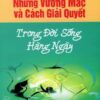 [Tải sách] Những Vướng Mắc Và Cách Giải Quyết Trong Đời Sống Hàng Ngày PDF.