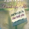[Tải sách] Dành Cho Mẹ – Món Quà Của Tình Yêu ( 2016) PDF.