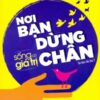[Tải sách] Sống Có Giá Trị – Nơi Bạn Dừng Chân ( 2017) PDF.
