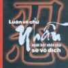 [Tải sách] Luận Về Chữ Nhẫn – Người Biết Nhẫn Nhịn Sẽ Vô Địch ( 2016) PDF.