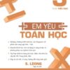 [Tải sách] Em Yêu Toán Học – Tập 3 (Song Ngữ Anh – Việt) PDF.