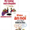 [Tải sách] Combo Sức Hút Của Kỹ Năng Nói Chuyện + Khéo Ăn Nói Sẽ Có Được Thiên Hạ PDF.