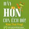 [Tải sách] Hãy Hôn Con Ếch Đó! PDF.