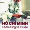 [Tải sách] Hồ Chí Minh – Chân Dung Và Di Sản PDF.