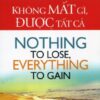 [Tải sách] Không Mất Gì, Được Tất Cả PDF.