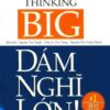 [Tải sách] Dám Nghĩ Lớn! (Sách Bỏ Túi) –  2016 PDF.