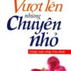 [Tải sách] Vượt Lên Những Chuyện Nhỏ Trong Cuộc Sống Gia Đình ( 2016) PDF.