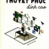 [Tải sách] Nghệ Thuật Thuyết Phục Đỉnh Cao PDF.
