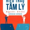 [Tải sách] Nghệ Thuật Hiểu Thấu Tâm Lý Người Khác ( 2017) PDF.