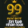 [Tải sách] 99 Điều Đúc Rút Từ Trí Tuệ Nhân Loại Người Trẻ Cần Biết PDF.