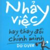 [Tải sách] Nhảy Việc Hay Thay Đổi Chính Mình PDF.