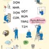 [Tải sách] Dọn Nhà, Dọn Cửa, Gột Rửa Trái Tim PDF.