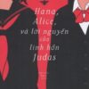[Tải sách] Hana, Alice, Và Lời Nguyền Của Linh Hồn Judas PDF.
