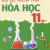 [Tải sách] Bộ Đề Kiểm Tra Hóa Học 11 – Tập 1 PDF.