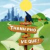 [Tải sách] Ở Lại Thành Phố Hay Về Quê? PDF.