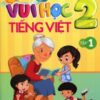 [Tải sách] Vui Học Tiếng Việt Lớp 2 – Tập 1 PDF.