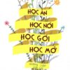 [Tải sách] Học Ăn, Học Nói, Học Gói, Học Mở ( 2015) PDF.