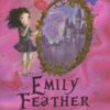 [Tải sách] Emily Feather Và Chiếc Gương Bí Ẩn PDF.