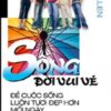 [Tải sách] Sống Đời Vui Vẻ Để Cuộc Sống Luôn Tươi Đẹp Hơn Mỗi Ngày PDF.