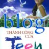 [Tải sách] Blog Thành Công Của Teen (Song Ngữ) –  2017 PDF.