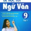 [Tải sách] Để Học Tốt Ngữ Văn 9 – Tập 1 PDF.