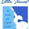 [Tải sách] Little Stories To Make You A Good Person PDF.