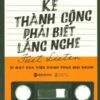 [Tải sách] Kẻ Thành Công Phải Biết Lắng Nghe ( 2017) PDF.