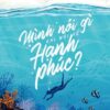 [Tải sách] Mình Nói Gì Khi Nói Về Hạnh Phúc? PDF.
