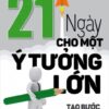 [Tải sách] 21 Ngày Cho Một Ý Tưởng Lớn PDF.