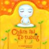 [Tải sách] Chậm Lại Để Tỏ Tường PDF.