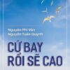 [Tải sách] Cứ Bay Rồi Sẽ Cao PDF.
